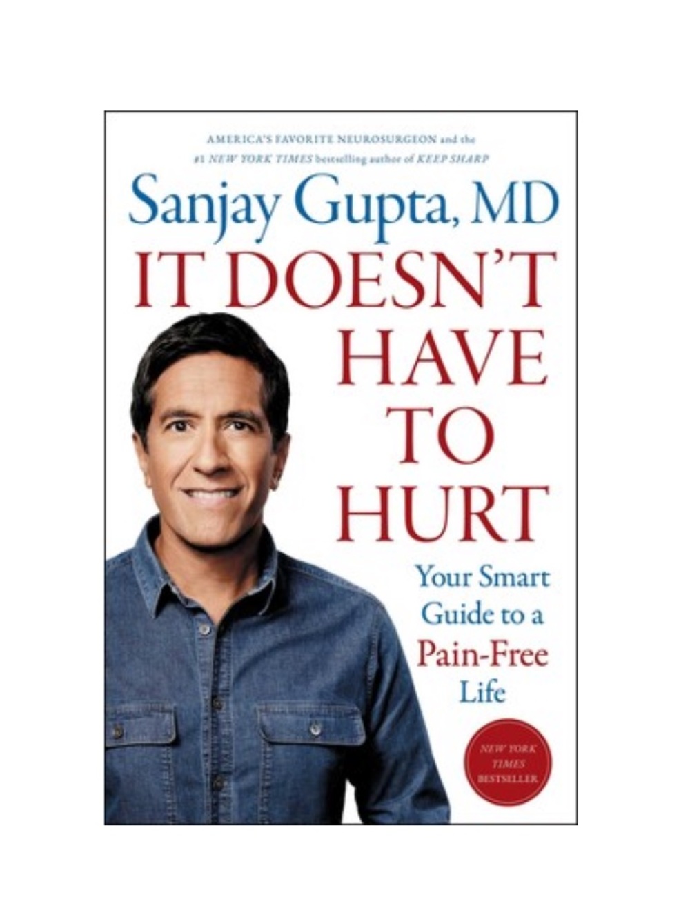 SIGNED 1st Edition - It Doesn't Have to Hurt by Dr. Sanjay Gupta (Hardcover)